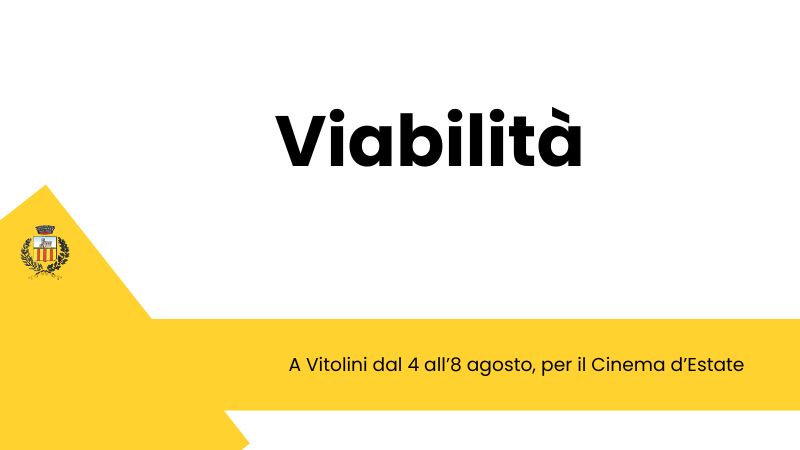 Viabilità, modifiche a Vitolini per il Cinema d'Estate